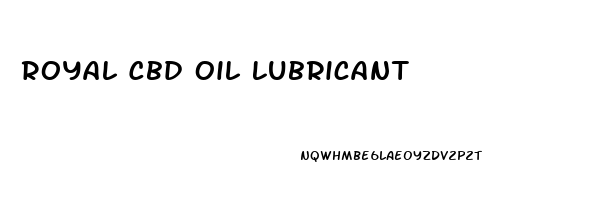 Royal Cbd Oil Lubricant