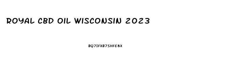 Royal Cbd Oil Wisconsin 2023