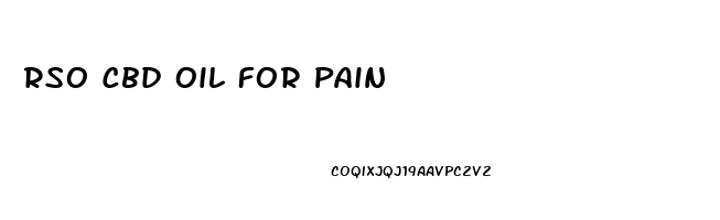 Rso Cbd Oil For Pain