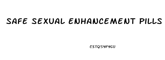 Safe Sexual Enhancement Pills