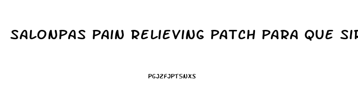 Salonpas Pain Relieving Patch Para Que Sirve