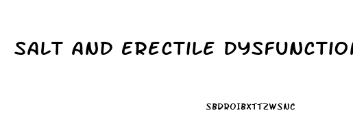 Salt And Erectile Dysfunction