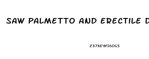 Saw Palmetto And Erectile Dysfunction