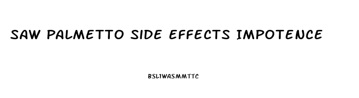 Saw Palmetto Side Effects Impotence