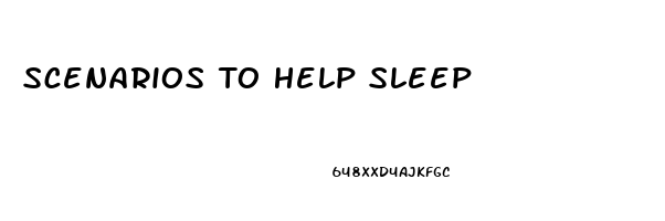 Scenarios To Help Sleep