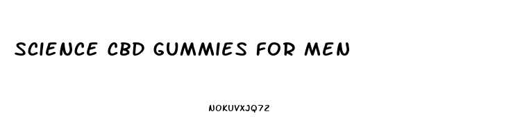 Science Cbd Gummies For Men