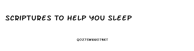 Scriptures To Help You Sleep