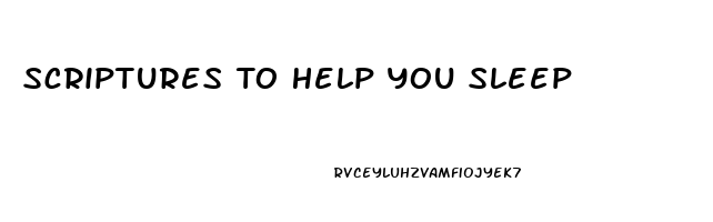 Scriptures To Help You Sleep