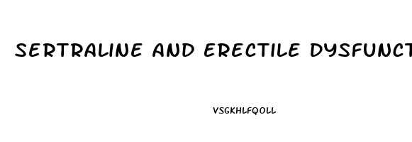Sertraline And Erectile Dysfunction