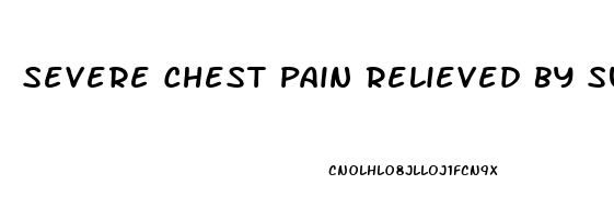 Severe Chest Pain Relieved By Sublingual Nitroglycerin