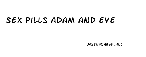 Sex Pills Adam And Eve