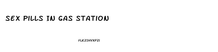 Sex Pills In Gas Station