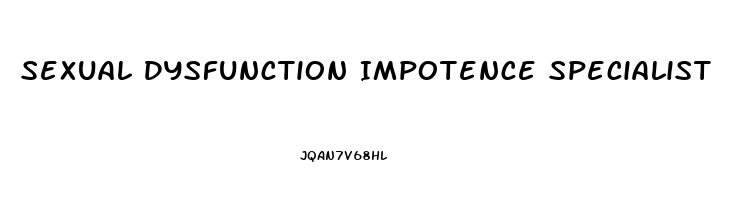 Sexual Dysfunction Impotence Specialist