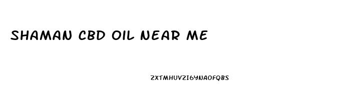 Shaman Cbd Oil Near Me