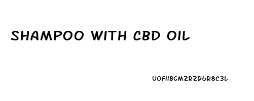 Shampoo With Cbd Oil