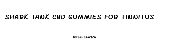 Shark Tank Cbd Gummies For Tinnitus