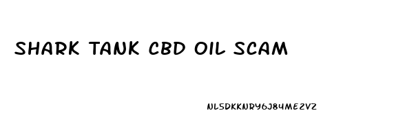 Shark Tank Cbd Oil Scam