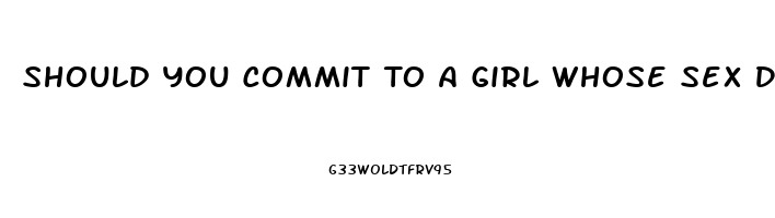 Should You Commit To A Girl Whose Sex Drive Cant Keep Up