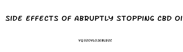 Side Effects Of Abruptly Stopping Cbd Oil