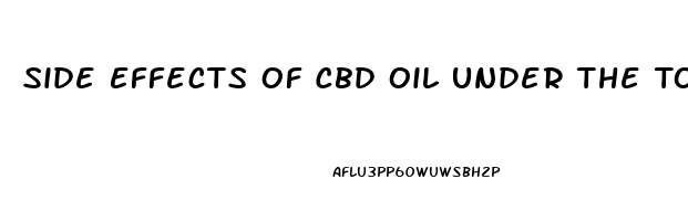 Side Effects Of Cbd Oil Under The Tongue