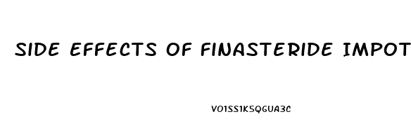 Side Effects Of Finasteride Impotence How To Reduce