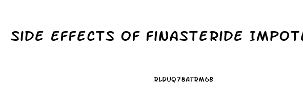 Side Effects Of Finasteride Impotence How To Reduce