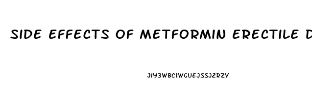 Side Effects Of Metformin Erectile Dysfunction