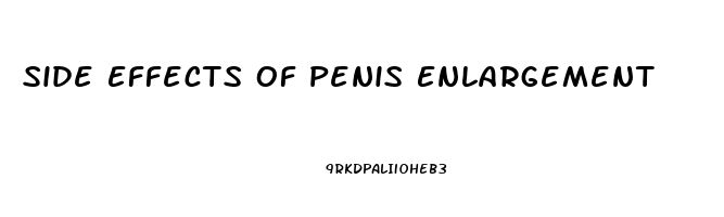 Side Effects Of Penis Enlargement