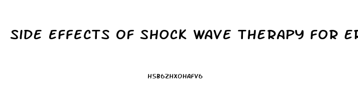 Side Effects Of Shock Wave Therapy For Erectile Dysfunction