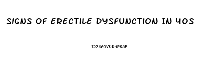 Signs Of Erectile Dysfunction In 40s