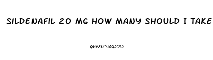 Sildenafil 20 Mg How Many Should I Take