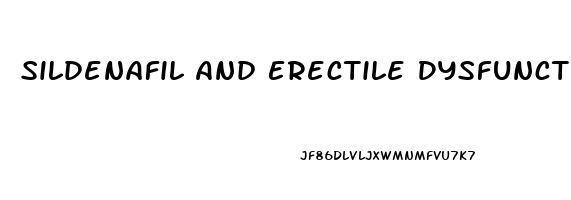 Sildenafil And Erectile Dysfunction