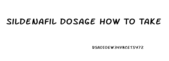 Sildenafil Dosage How To Take