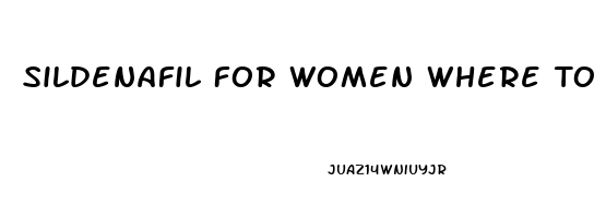 Sildenafil For Women Where To Buy