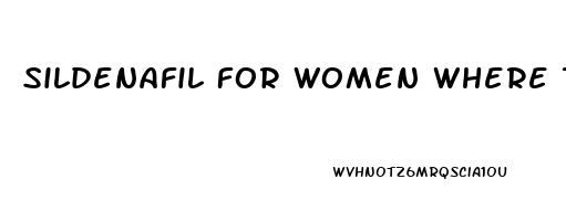 Sildenafil For Women Where To Buy