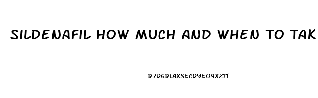 Sildenafil How Much And When To Take