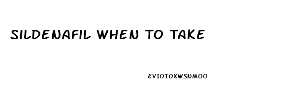 Sildenafil When To Take