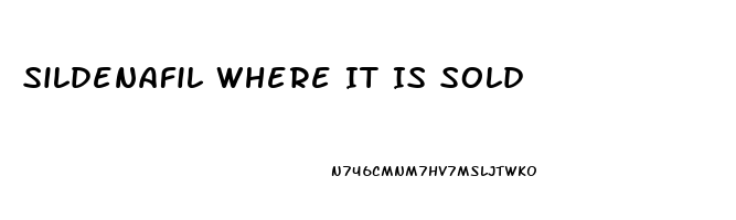 Sildenafil Where It Is Sold
