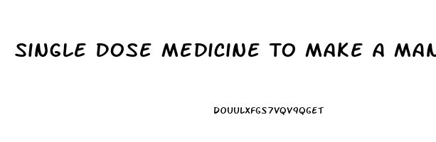 Single Dose Medicine To Make A Man Impotent