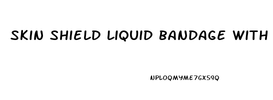 Skin Shield Liquid Bandage With Pain Reliever