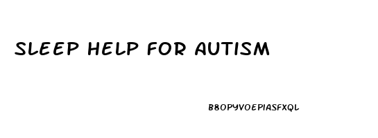 Sleep Help For Autism