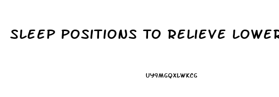 Sleep Positions To Relieve Lower Back Pain