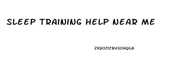 Sleep Training Help Near Me