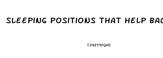 Sleeping Positions That Help Back Pain