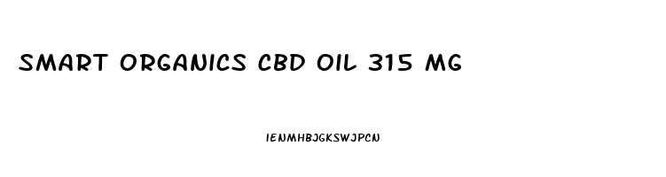 Smart Organics Cbd Oil 315 Mg