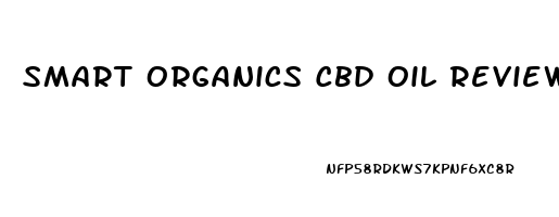 Smart Organics Cbd Oil Review