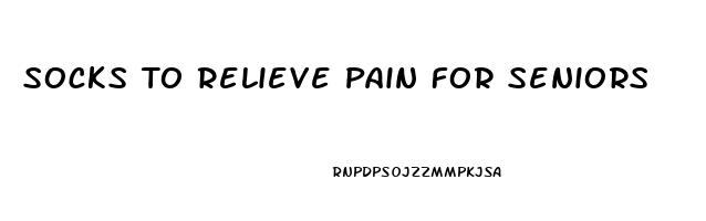 Socks To Relieve Pain For Seniors