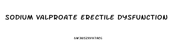 Sodium Valproate Erectile Dysfunction