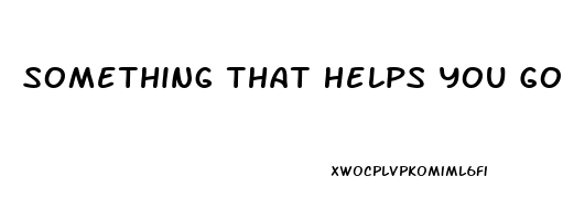 Something That Helps You Go To Sleep