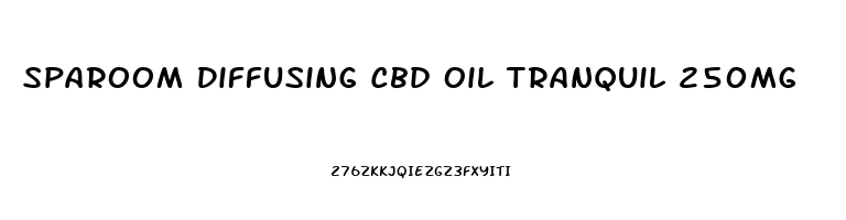 Sparoom Diffusing Cbd Oil Tranquil 250mg